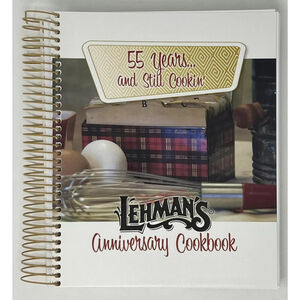 COOKING: Lehman's Anniversary Cookbook: 55 Years and Still Cookin' - 2010 Spiral